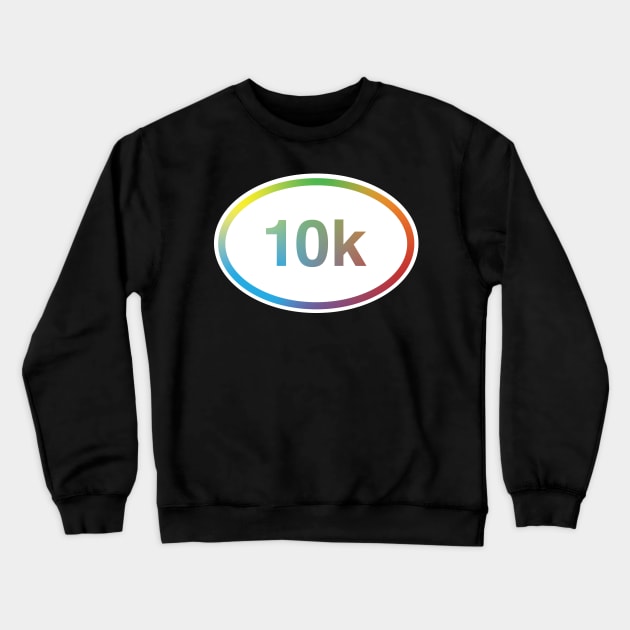 10k Running Race Distance Rainbow Crewneck Sweatshirt by murialbezanson